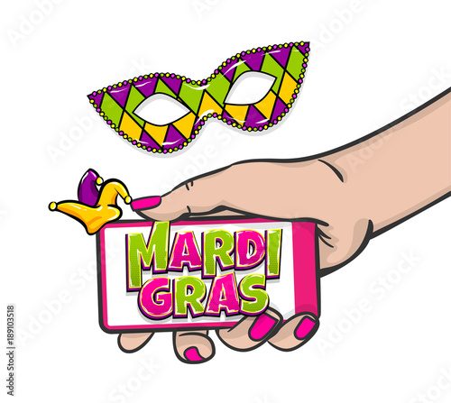 Mardi Gras - Fat Tuesday festival carnival french mask. Comic text pop art. Vector halftone background illustration. Woman hold hand touch screen smartphone. Sale advertisement poster banner.