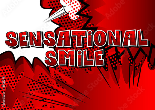 Sensational Smile - Comic book style word on abstract background.