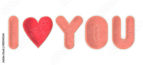 Vector inscription "I love you" made of textile felt letters. For the design of Valentine's Day and the wedding.