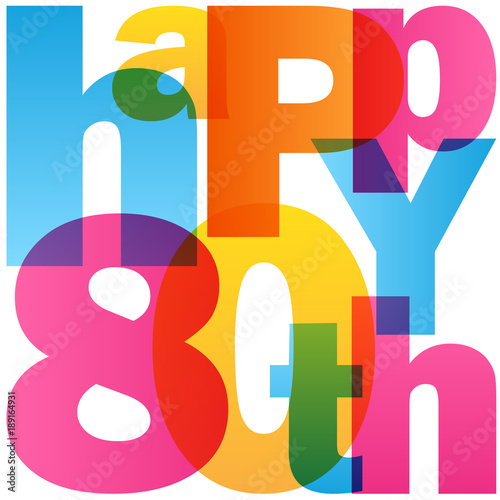 HAPPY 80th