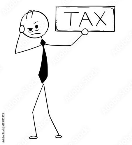 Cartoon stick man drawing conceptual illustration of depressed businessman holding tax text sign. Business concept of taxation problem.