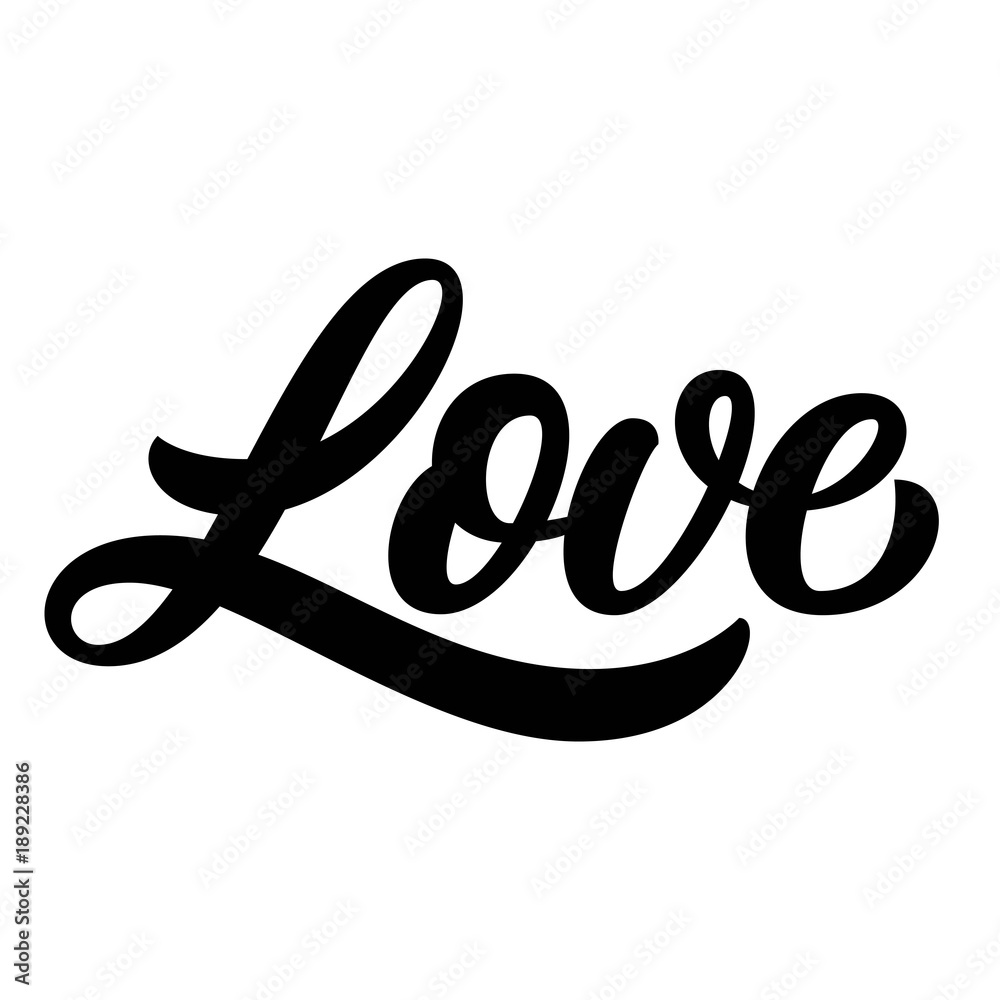 Hand lettering love word, black ink calligraphy isolated on white background.  Vector illustration. Can be used for Valentine's day design. Stock Vector |  Adobe Stock