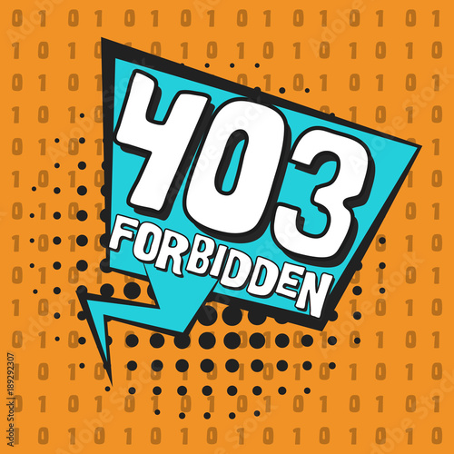 Retro comic speech bubble with 403 internet page error in pop art style. Vector comic balloon with halftone shadow and web error text 403 forbidden for comics books, banners, web design