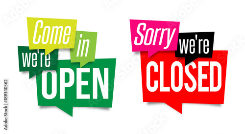 Come in we're open / Sorry we're closed