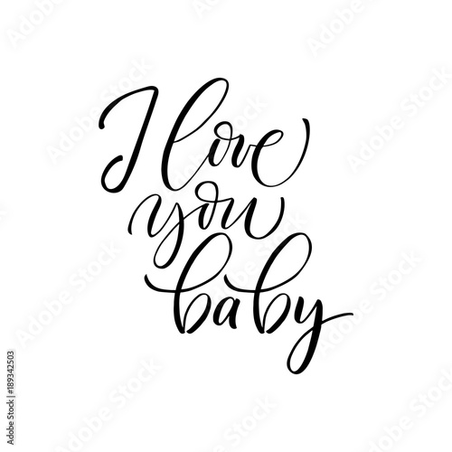 I Love You Baby Modern Brush Calligraphy Isolated On White Background Stock Vector Adobe Stock