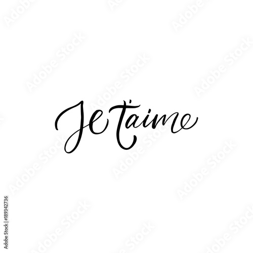 Je t'aime - I love you in french- modern brush calligraphy. Isolated on white background.