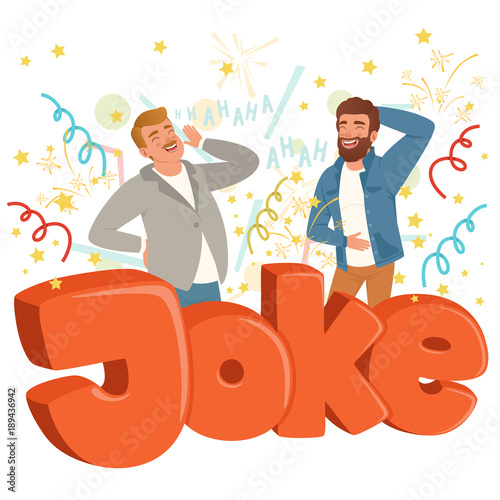 Two adult men loudly laughing after hearing funny joke. Colorful confetti flying in the air. Hahaha text. Cartoon people characters in casual clothes. Flat vector design