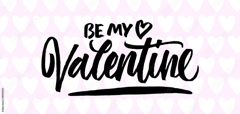 Be my Valentine. Brush lettering postcard. Hand drawn calligraphy inscription on pink hearts. Valentine's day card. Modern trendy design.