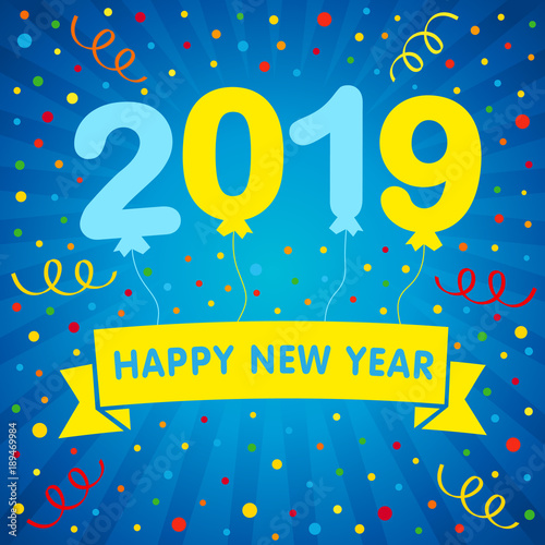 2019 happy new year helium balloons lettering and colored confetti greeting card. Happy New Year 2019 design with yellow and blue balloons on navy blue background. Vector illustration