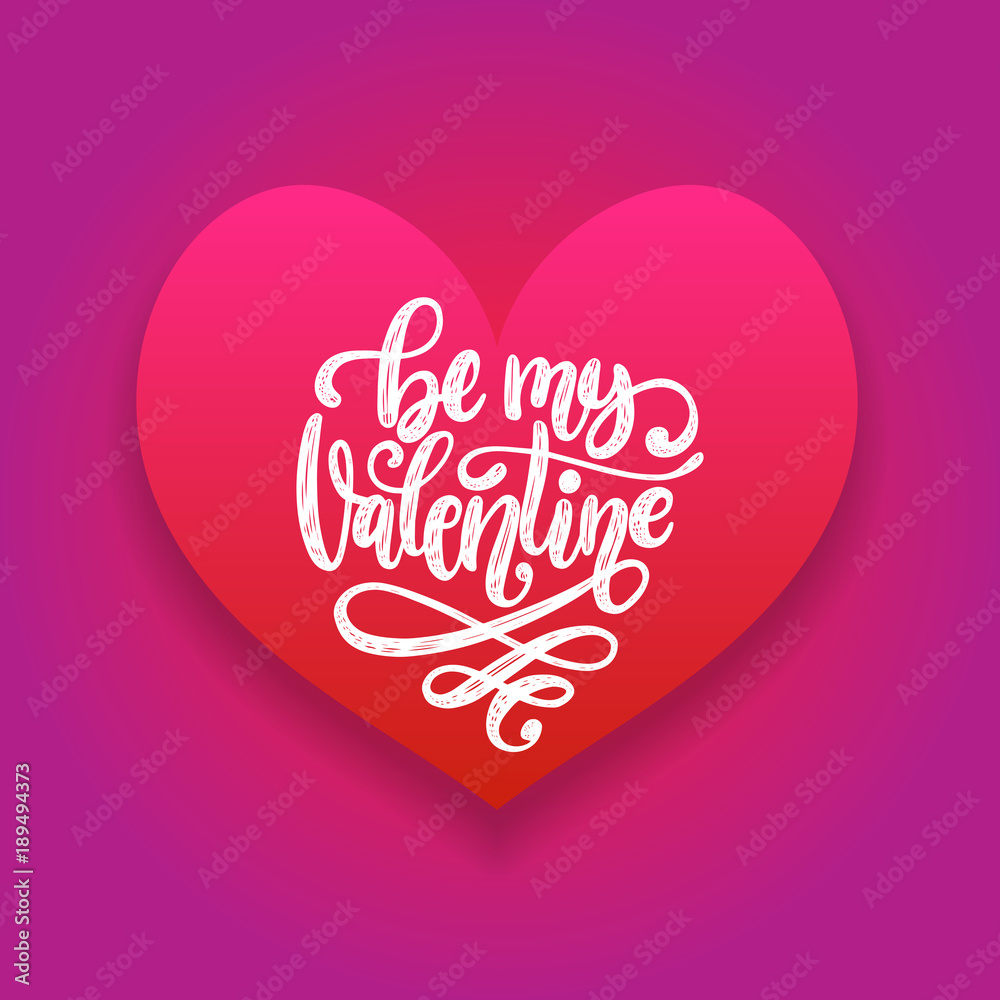 Vector hand lettering phrase Be My Valentine. February 14 calligraphy in heart shape. Valentines day typography