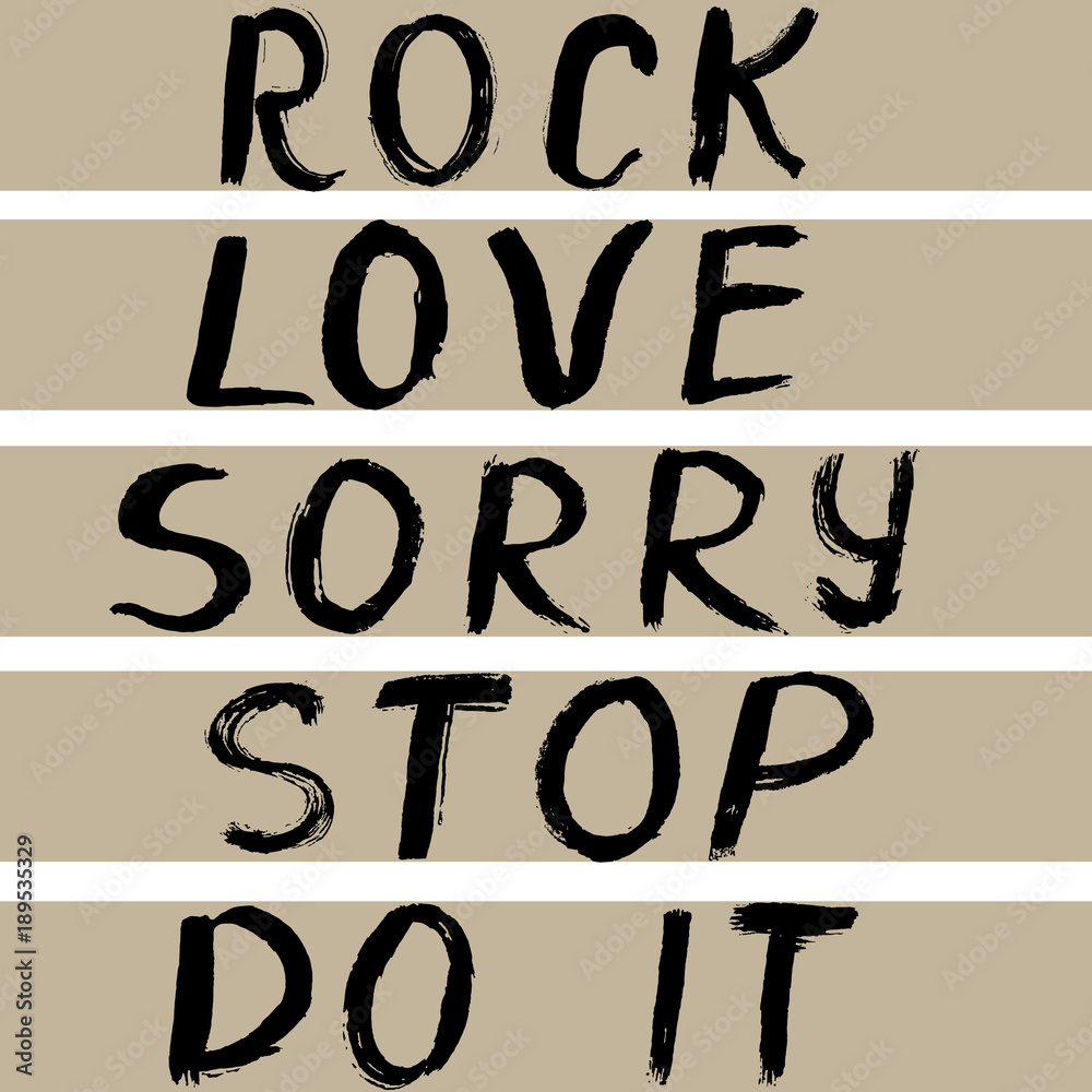 Love rock sorry stop do it hand drawn quotes collection.