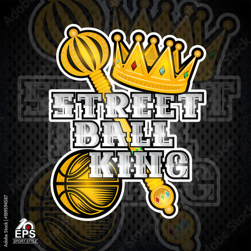 Golden crown, scepter, basketball ball with text streetball king. Vector sport logo for competition