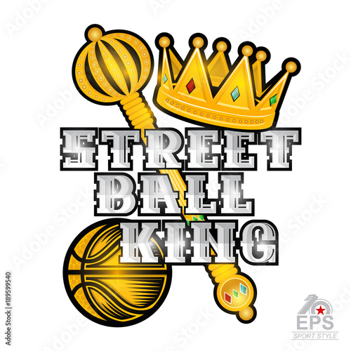 Golden crown, scepter, basketball ball with text streetball king isolated on white. Vector sport logo for competition