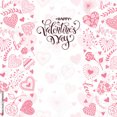 Happy Valentines Day greeting card with vertical frame from hearts and floral elements. Romantic hearts in vertical composition with calligraphic phrase on white background.