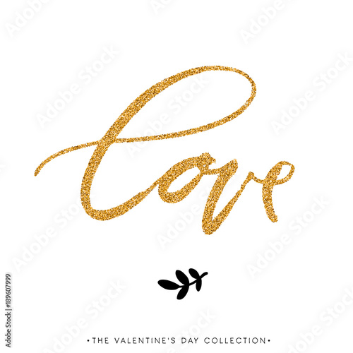 LOVE. Valentines day calligraphy gold glitter card. Hand drawn design elements. Handwritten modern brush lettering.