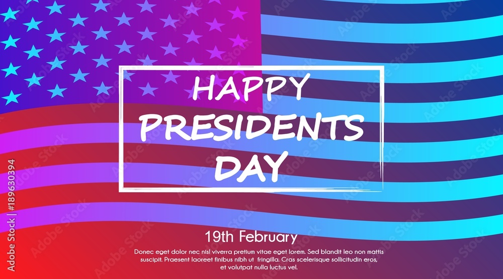 Trendy gradient poster or banner of Presidents Day - February 19th with USA flag background.