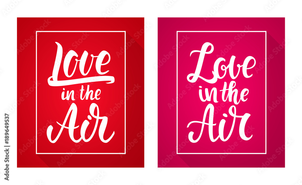 Vector illustration: Set of two poster with Handwritten lettering of Love in the Air.