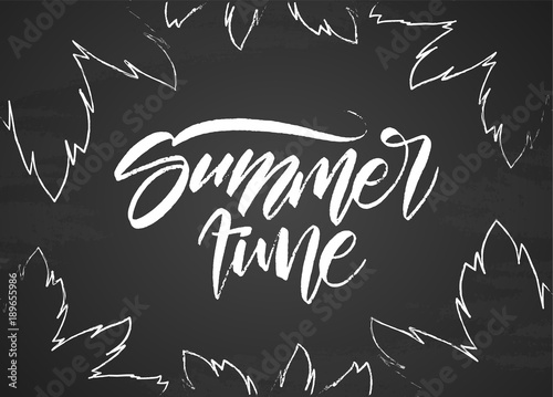 Vector illustration: Handwritten brush type lettering of Summer Time on chalkboard background.