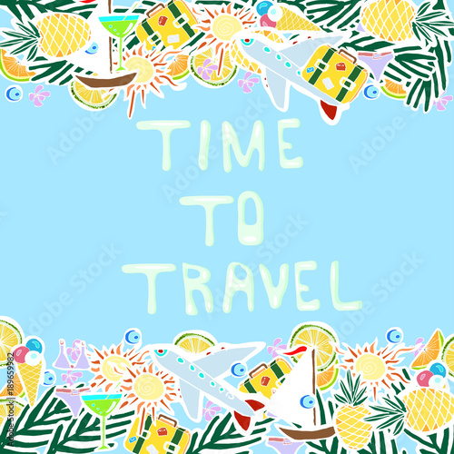Time to travel. Vector illustration. Tropical summer background.