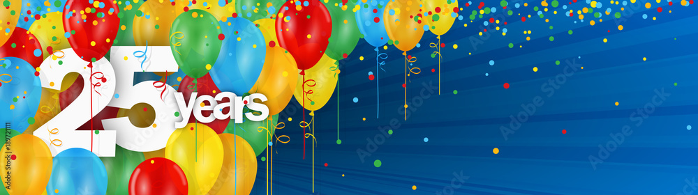 25 YEARS - HAPPY BIRTHDAY/ANNIVERSARY BANNER WITH COLOURFUL BALLOONS - obrazy, fototapety, plakaty 