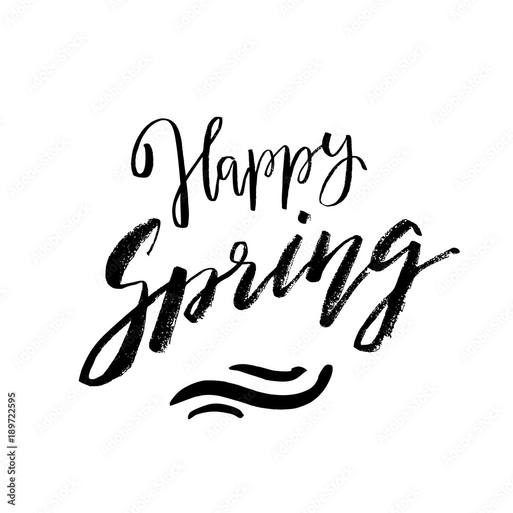 Happy Spring - Hand drawn inspiration quote. Vector typography design element. Spring lettering poster. Good for t-shirts, prints, cards, banners. Happy Spring - Hand drawn inspiration quote. Vector typography design element. Spring lettering poster. Good for t-shirts, prints, cards, banners.