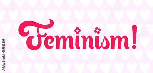Feminist word, brush pen inscription on white background. Vector lettering for cards, posters and t-shirt. Logo.