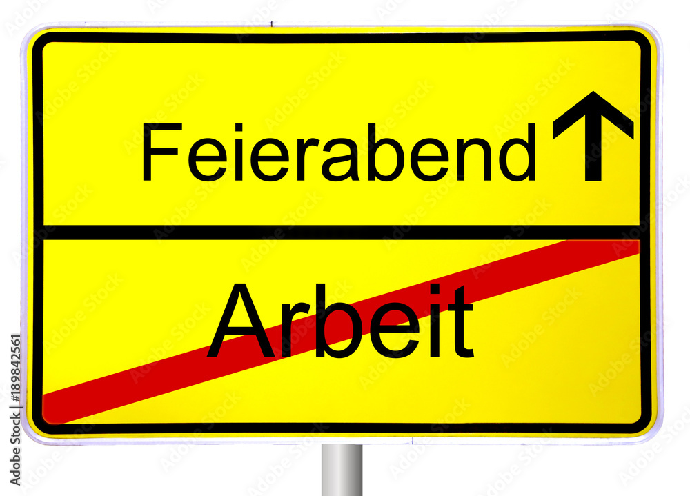 Gelbes Ortsschild zeigt Ende der Arbeit und Beginn des Feierabends Gelbes Ortsschild zeigt Ende der Arbeit und Beginn des Feierabends