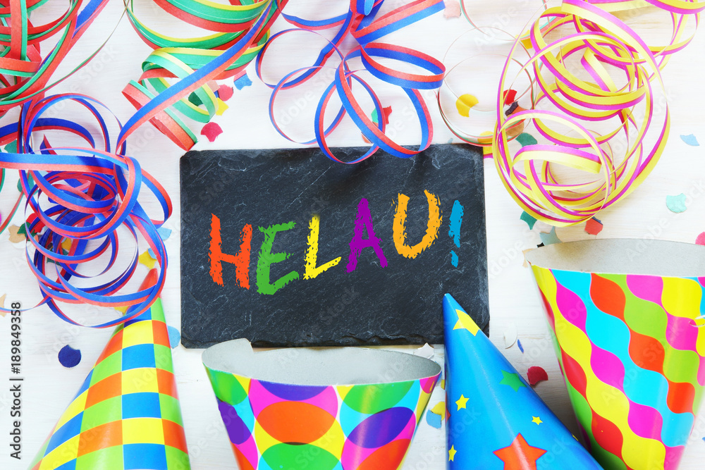 Wunschmotiv: Karneval, Fasching, Fastnacht, Helau, Tafel mit Schrift, Luftschlangen, Faschingskappen