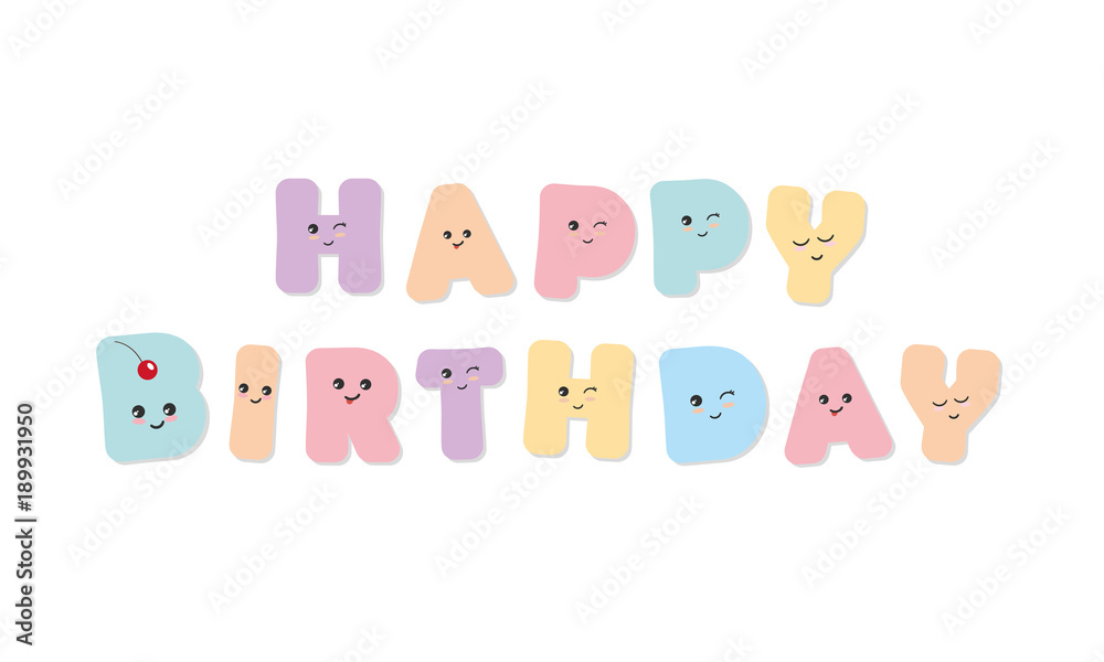 Happy Birthday Kawaii Bold Colorful Letters Cute Stickers Emoticons Stock Vector Adobe Stock