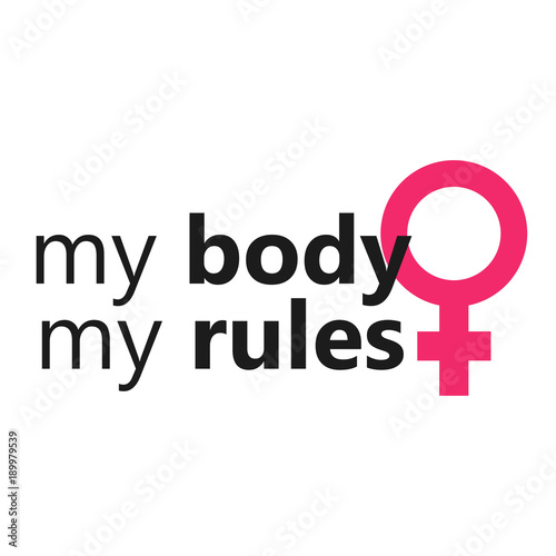 My body my rules. The slogan of feminism and body positive. Female Venus Sign