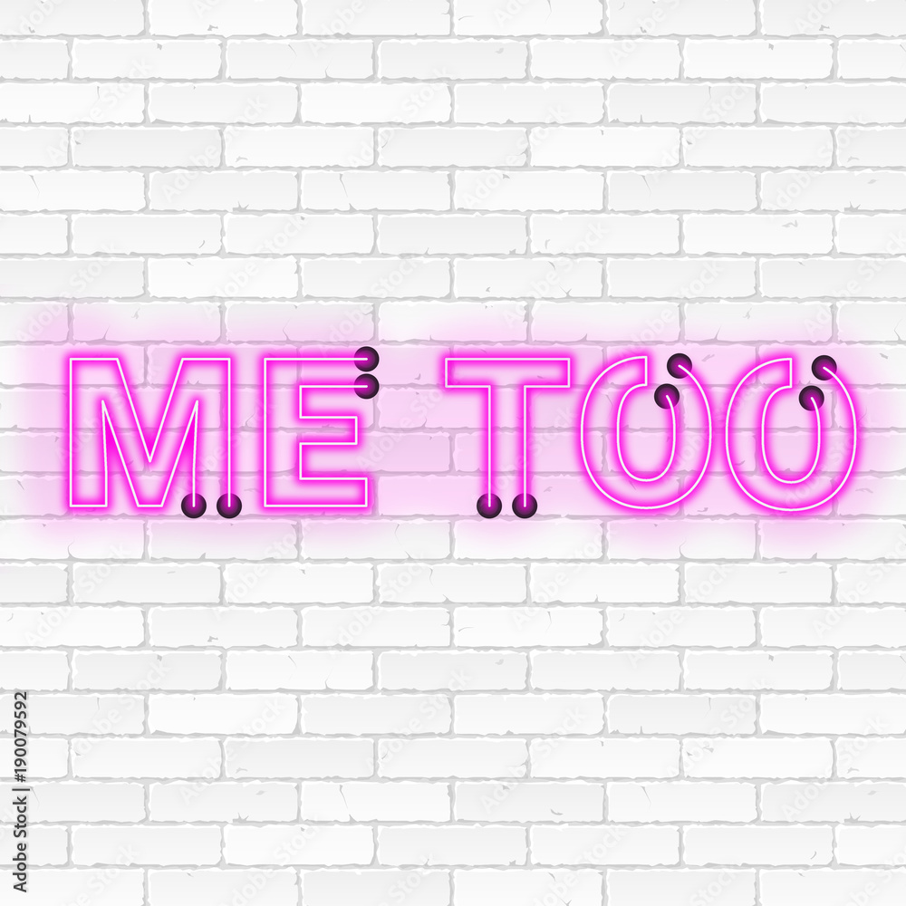 Me too neon light sign illustration on white brick wall background as trending social-media movement against sexual harassment and abuse Me too neon light sign illustration on white brick wall background as trending social-media movement against sexual harassment and abuse