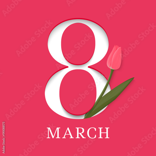 8 March. International Women's Day. Template for posters or cards with number 8 and tulip. Vector illustration