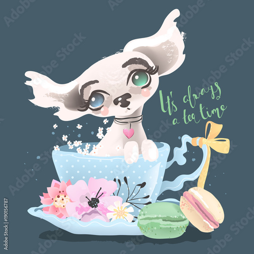 Cute baby dog, puppy in the tea cup. Adorable little girl princess dog with flowers and tied bow. Its Always a Tea Time lettering