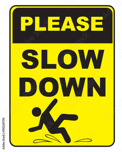 Symbol urging to move slowly
