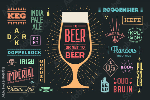 Poster or banner with text To Beer Or Not To Beer and names types of beer. Colorful graphic design for print, web or advertising. Poster for bar, pub, restaurant, beer theme. Vector Illustration