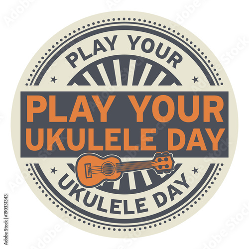 Play Your Ukulele Day rubber stamp
