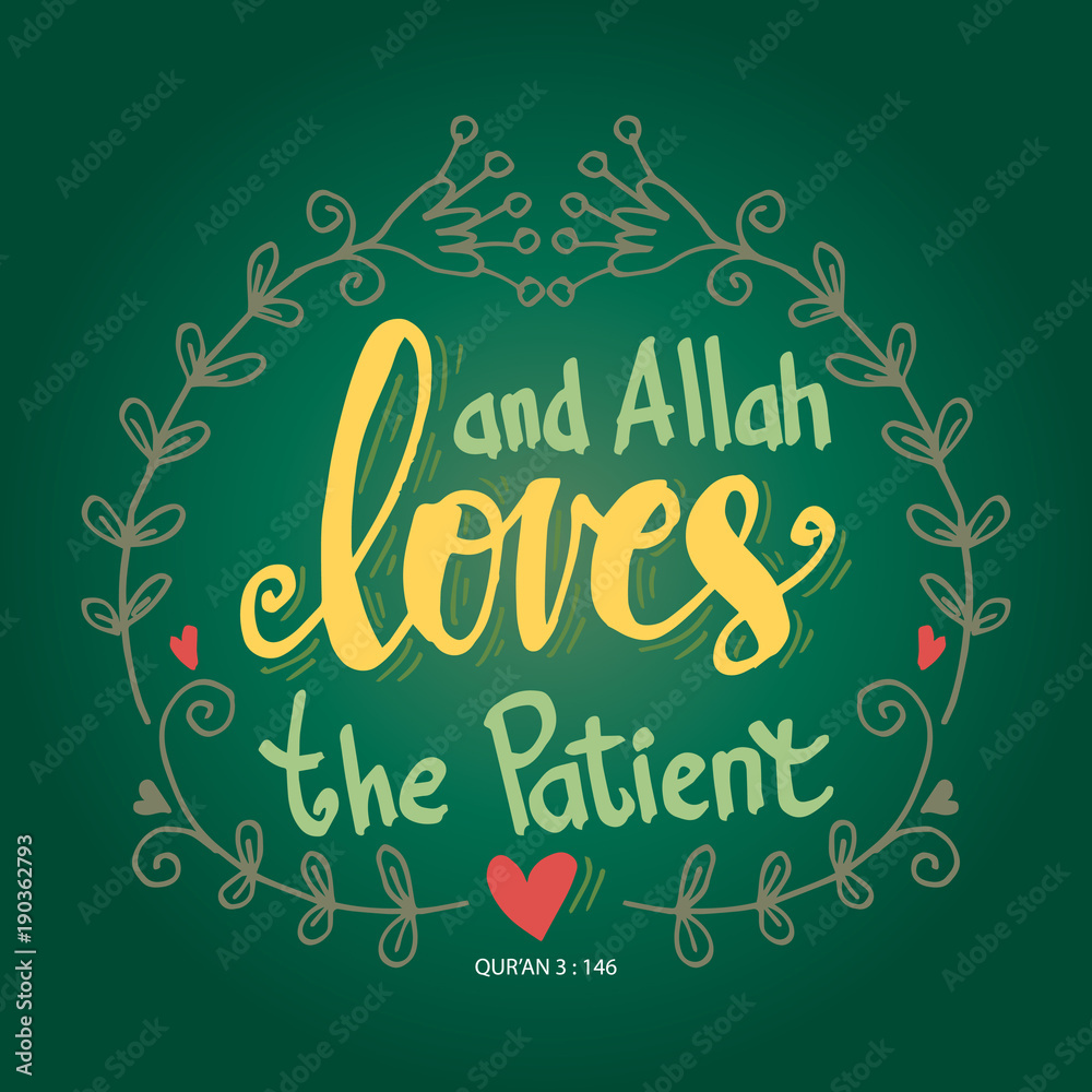 and Allah loves the patient. Quote quran. Hand lettering calligraphy.