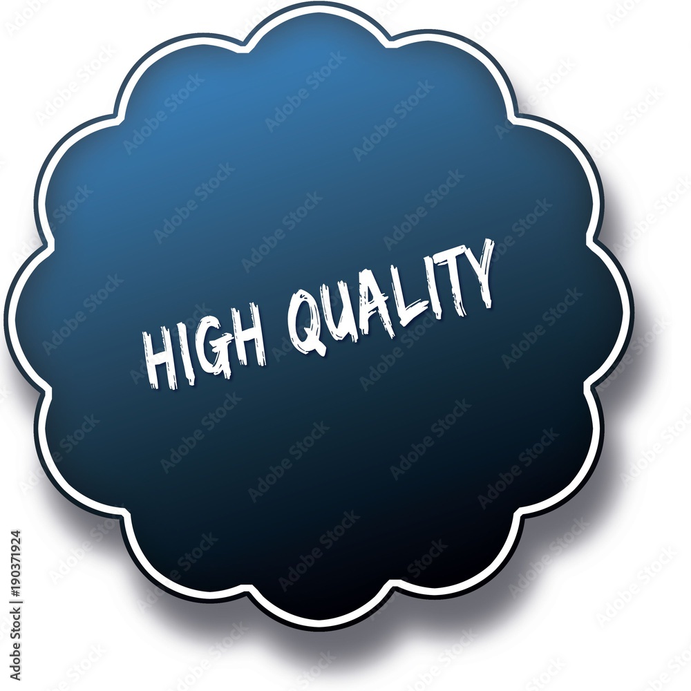 HIGH QUALITY text written on blue round label badge. HIGH QUALITY text written on blue round label badge.