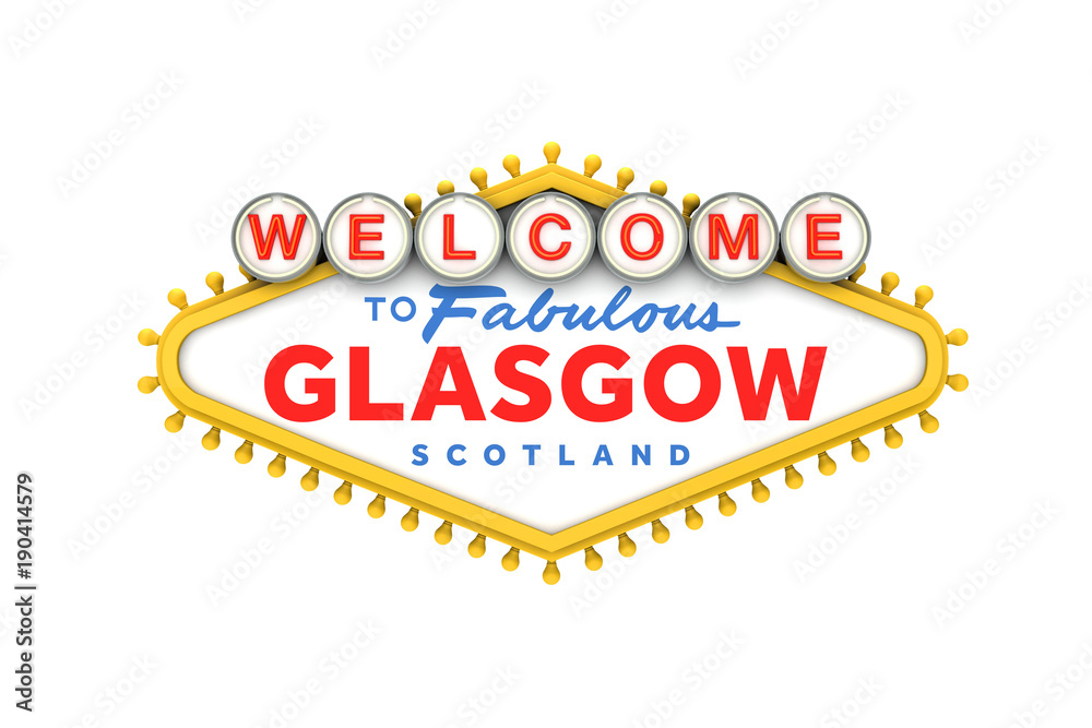 to Glasgow sign in classic las vegas style design . 3D