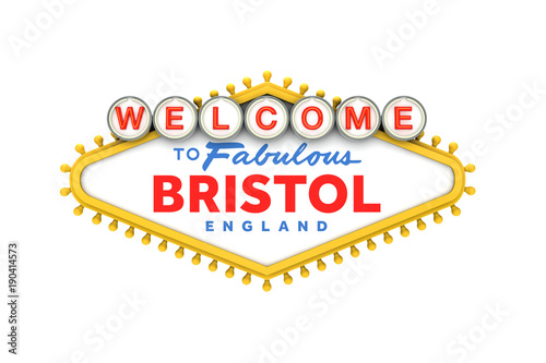 Welcome to Bristol sign in classic las vegas style design . 3D Rendering