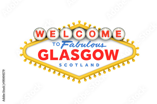 Welcome to Glasgow sign in classic las vegas style design . 3D Rendering