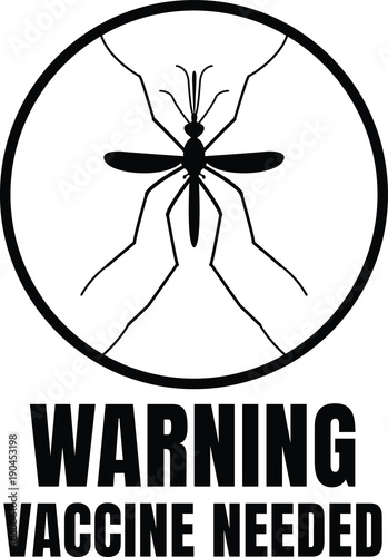 WARNING VACCINE NEEDED MOSQUITO BLACK AND WHITE VECTOR