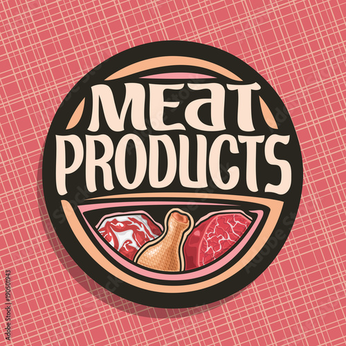Vector logo for Meat, chop slice of fat pork, uncooked chicken drumstick and cut piece of raw beef meat, original brush typeface for words meat products, black decorative price tag for butchery shop.