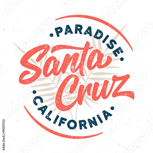 Santa Cruz   Paradise California - Tee Design For Print