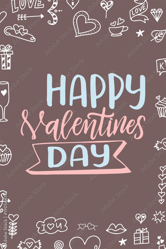 Valentine Day poster. Hand drawn poster or card. Love messages. handwritten calligraphy tex. Vector illustration Valentine Day poster. Hand drawn poster or card. Love messages. handwritten calligraphy tex. Vector illustration