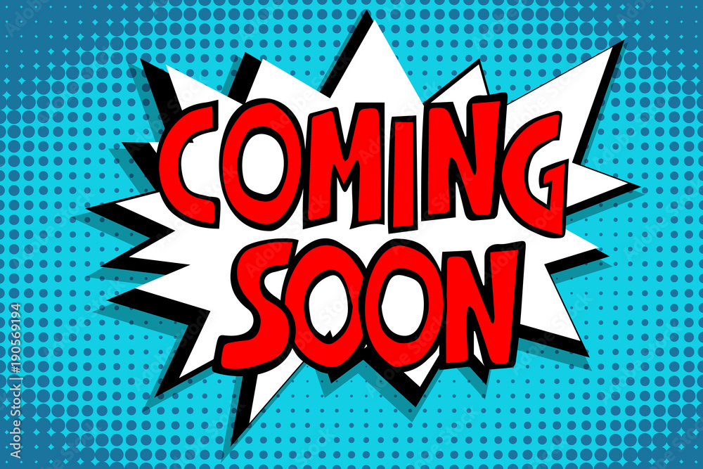 Pop art comics balloon with hand drawn lettering - Coming Soon text, suitable for advertising Pop art comics balloon with hand drawn lettering - Coming Soon text, suitable for advertising