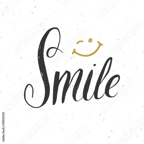 Smile lettering handwritten sign, Hand drawn grunge calligraphic text. Vector illustration