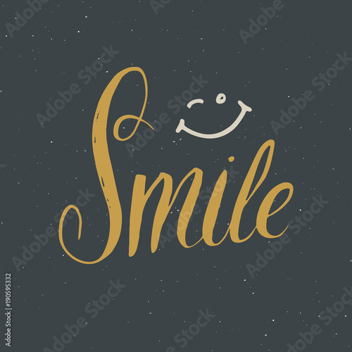 Smile lettering handwritten sign, Hand drawn grunge calligraphic text. Vector illustration