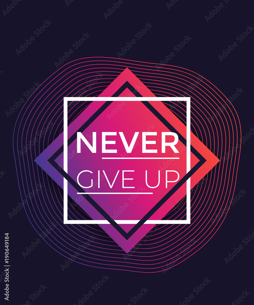 Naklejka premium Never give up poster with motivational quote, vector illustration