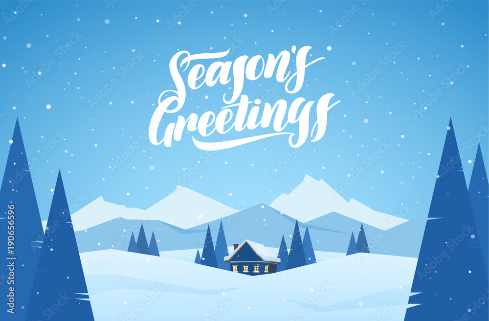Winter snowy mountains landscape with cartoon house and handwritten lettering of Season's Greetings.